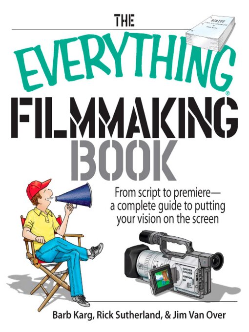 Title details for The Everything Filmmaking Book by Barb Karg - Available